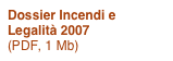 Dossier Incendi e Legalità 2007
(PDF, 1 Mb)