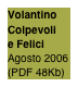 Volantino 
Colpevoli 
e Felici
Agosto 2006
(PDF 48Kb)